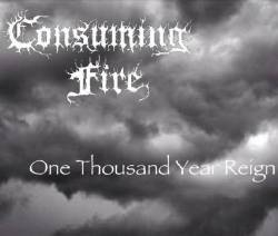Consuming Fire : One Thousand Year Reign